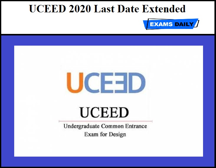 UCEED 2020 Last Date Extended