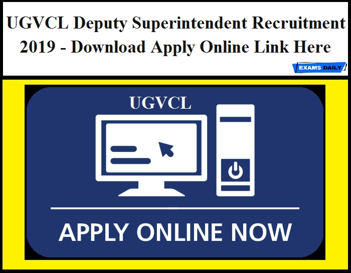 UGVCL Deputy Superintendent Recruitment 2019 - Download Apply Online Link Here