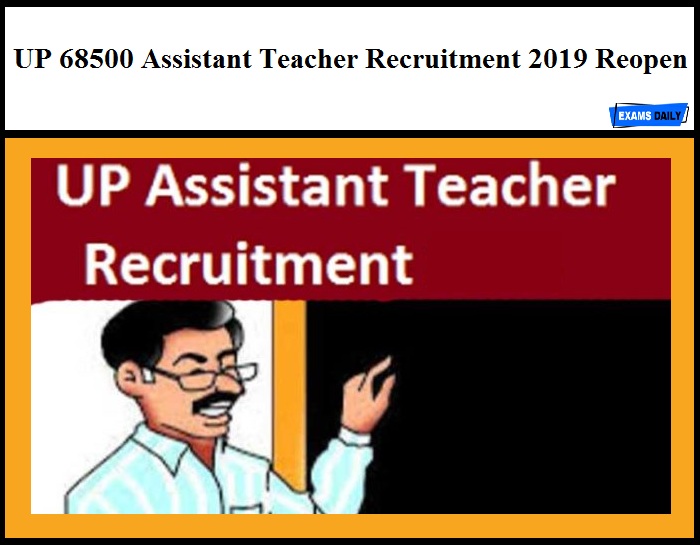 UP 68500 Assistant Teacher Recruitment 2019 Reopen