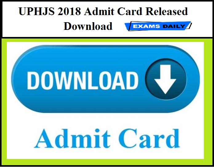 UPHJS 2018 Admit Card Released - Download