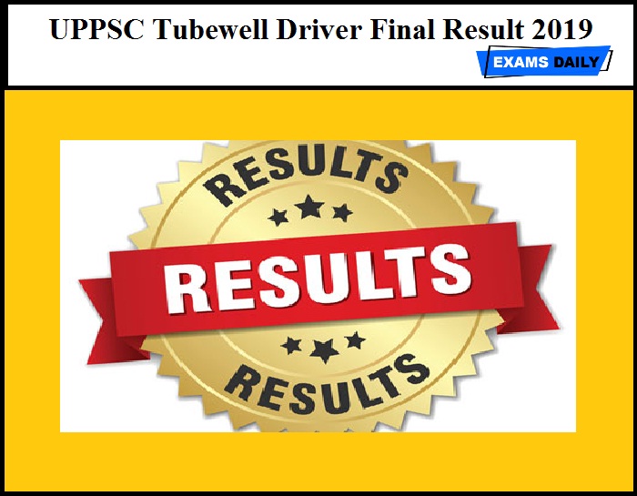 UPPSC Tubewell Driver Final Result 2019 Released