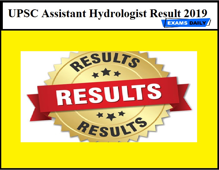 UPSC Assistant Hydrologist Result 2019 Released