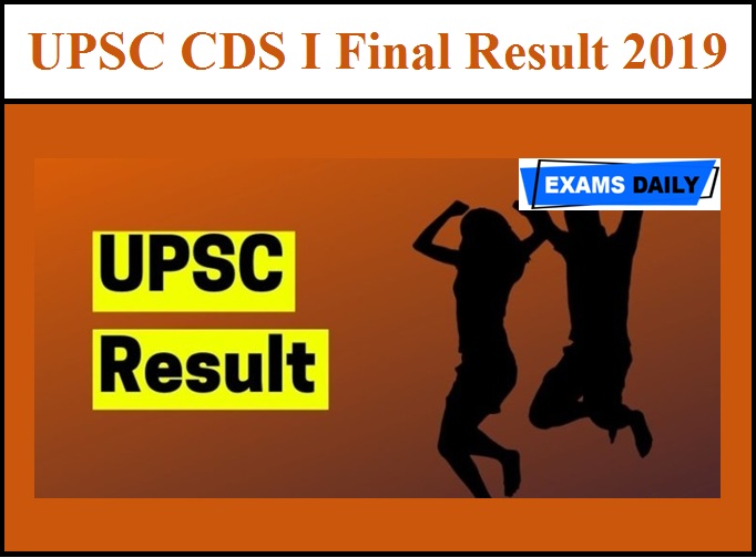 UPSC CDS I Final Result 2019 – Released