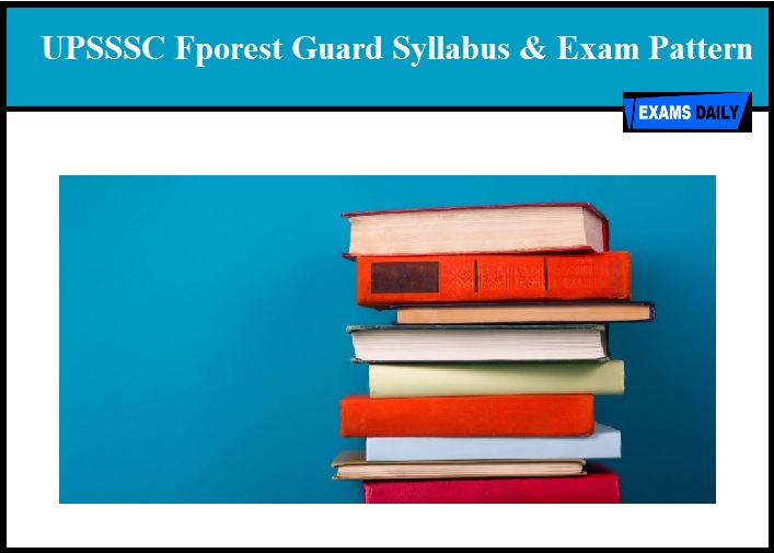 UPSSSC Fporest Guard Syllabus & Exam Pattern
