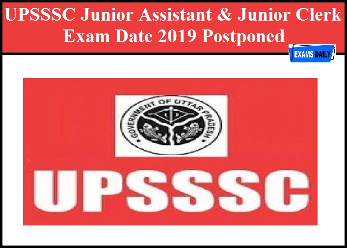 UPSSSC Junior Assistant & Junior Clerk Exam Date 2019 Postponed