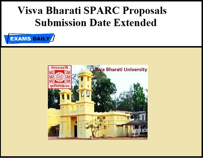 Visva Bharati SPARC Proposals Submission Date Extended