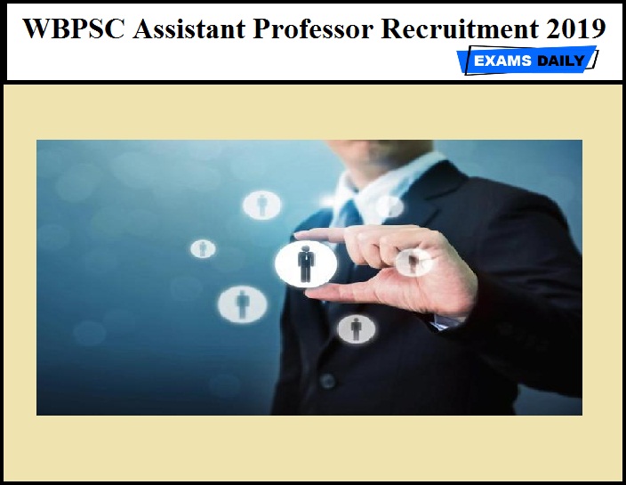 WBPSC Assistant Professor Recruitment 2019 Out – Apply Online