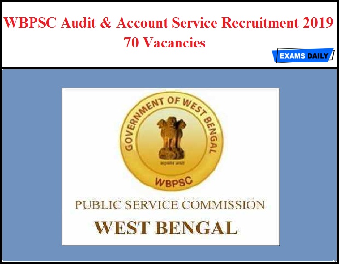 WBPSC Audit & Account Service Recruitment 2019 Out – 70 Vacancies