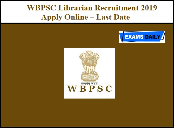 WBPSC Librarian Recruitment 2019 Apply Online – Last Date