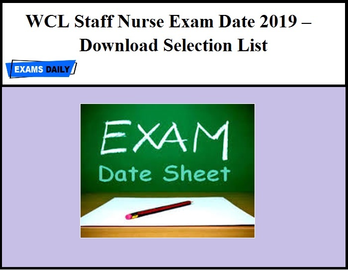 WCL Staff Nurse Exam Date 2019 – Download Selection List