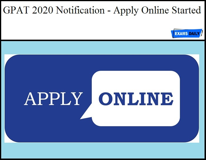 GPAT 2020 Notification - Apply Online Starts