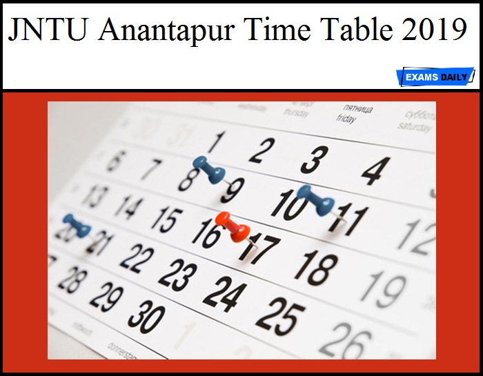 JNTU Anantapur Time Table 2019 Out – Download Here