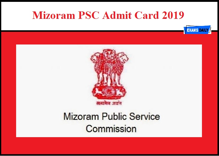 Mizoram PSC Admit Card 2019 - Download Exam Date
