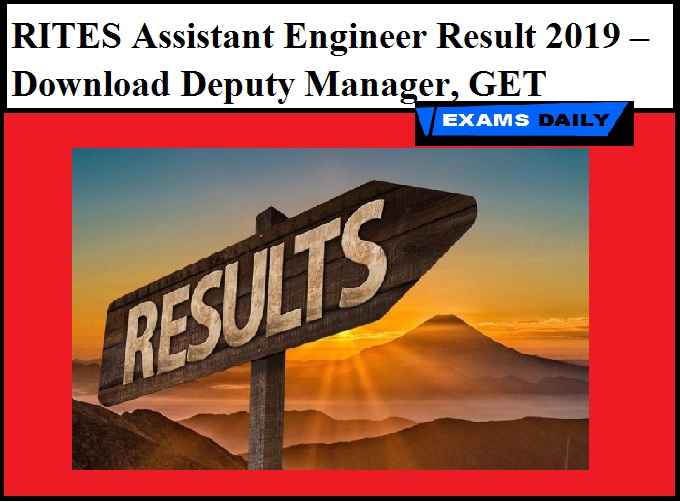 RITES Assistant Engineer Result 2019 – Download AE, Deputy Manager, GET