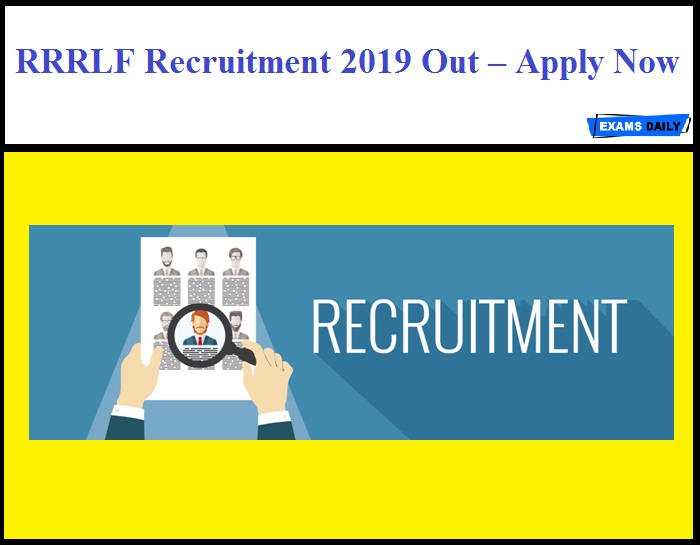 RRRLF Recruitment 2019 Out – Apply Now for Steno & Programmer Vacancy