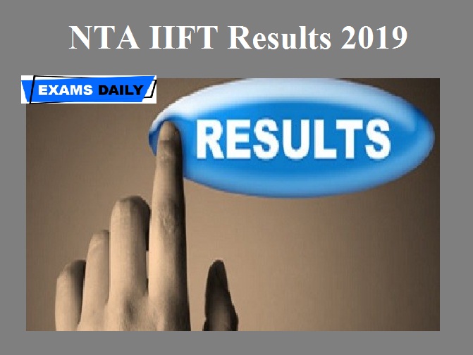 NTA IIFT परिणाम 2019 जारी - डाउनलोड करें