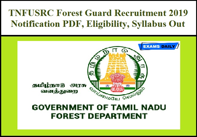 TNFUSRC Forest Guard Recruitment 2019 Out