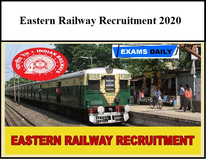 Eastern Railway Recruitment 2020 (Out) – 2792 Vacancies