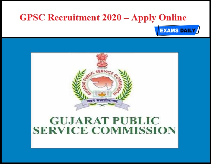 GPSC Recruitment 2020 OUT – Apply Online