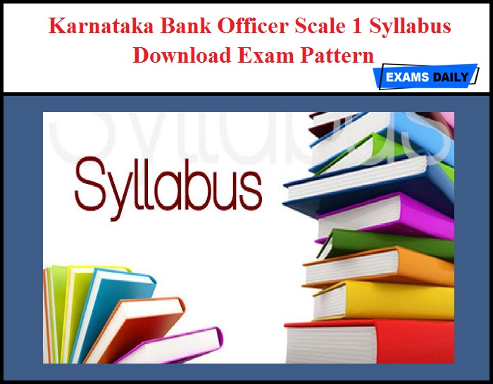 Karnataka Bank Officer Scale 1 Syllabus Download Exam Pattern