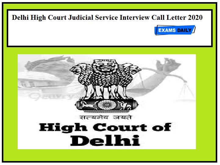 Delhi High Court Judicial Service Interview Call Letter 2020 Out – Download Now