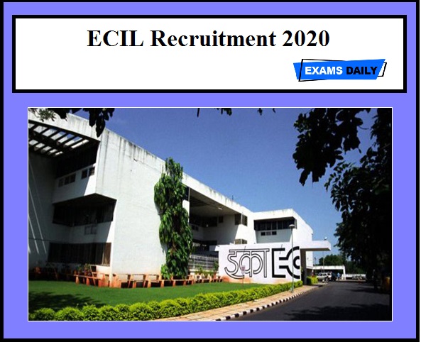 ECIL Recruitment 2020 OUT