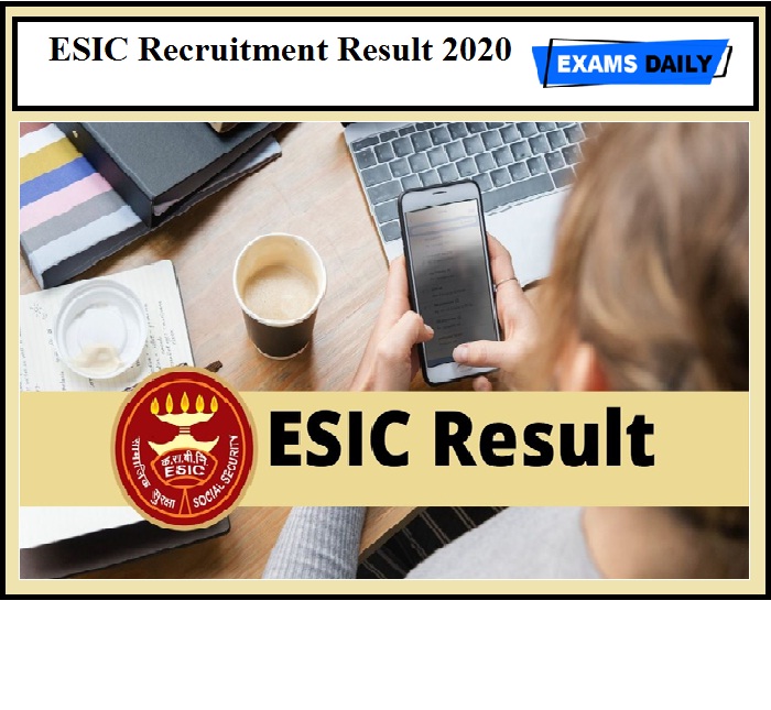ESIC Recruitment Result 2020 Out Professor, Assistant Professor& other