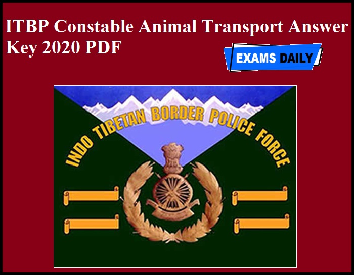 ITBP Constable Animal Transport Answer Key 2020 PDF Out | Download Now