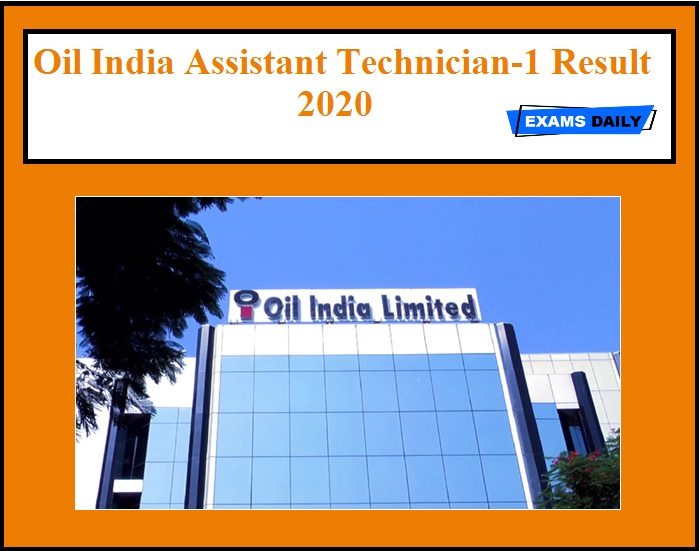 Oil India Assistant Technician Result 2020 OUT – Check Now
