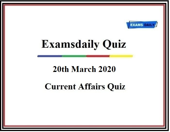 20th March 2020 CA Quiz