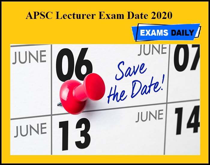 APSC Lecturer Exam Date 2020 OUT – Download Admit Card!!!