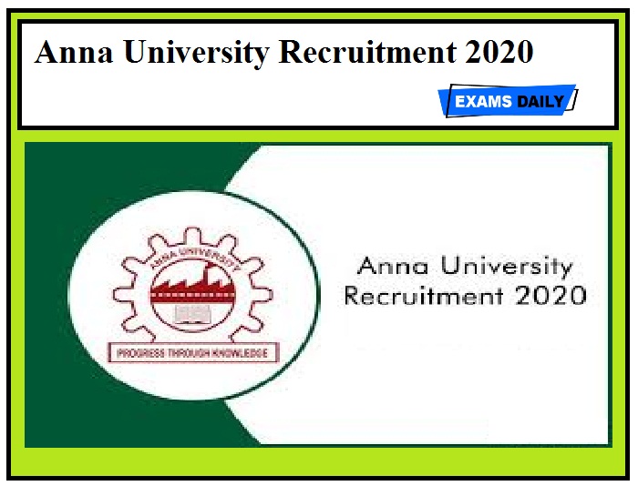 Anna University Recruitment 2020 Out – Apply Here