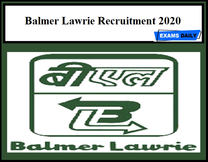 Balmer Lawrie Recruitment 2020 Out