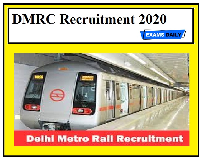 DMRC Recruitment 2020 Out – Apply Now