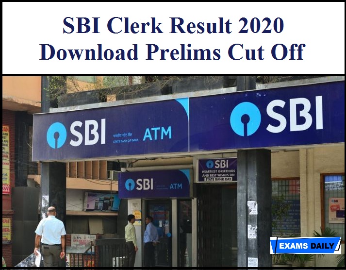SBI Clerk Result 2020 - Download Prelims Cut Off