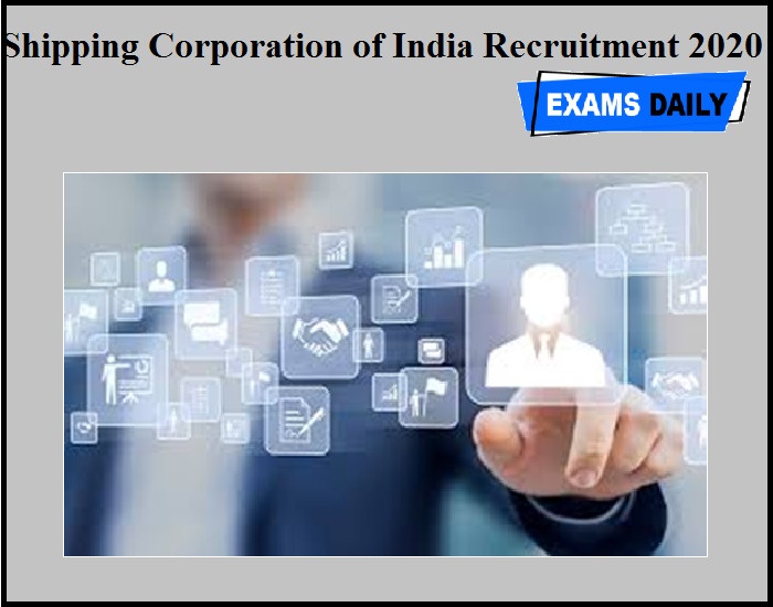 Shipping Corporation of India Recruitment 2020 Out | Apply Here