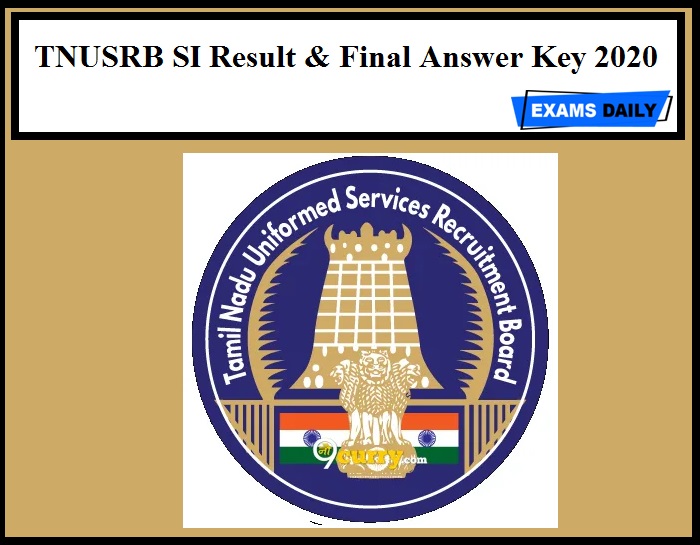 TNUSRB SI Result 2020 Out – Download Final Answer Key Here