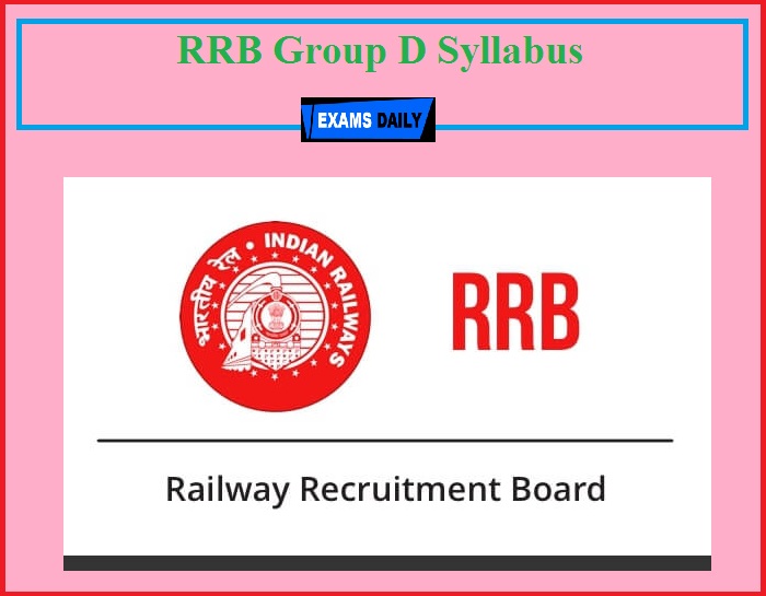 RRB Group D Syllabus – Download Previous Year Question Papers!!!