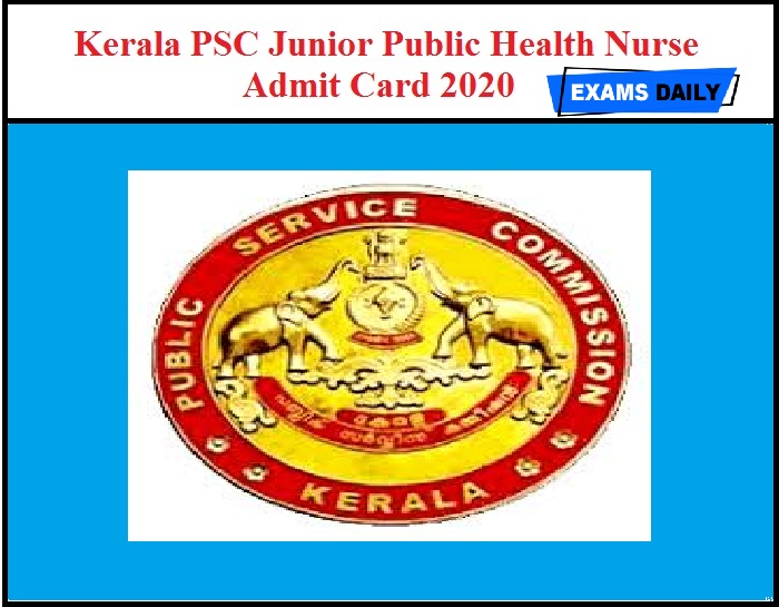 Kerala PSC Junior Public Health Nurse Admit Card 2020
