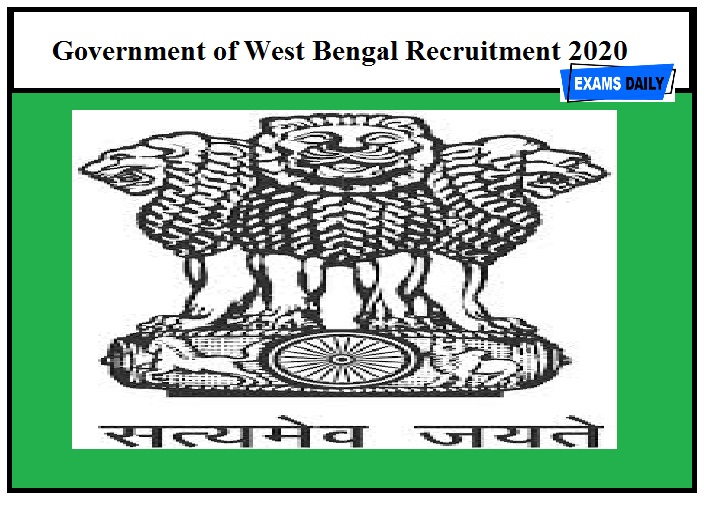 Government of West Bengal Recruitment 2020 out – Various Vacancies & Download Application Form!!!