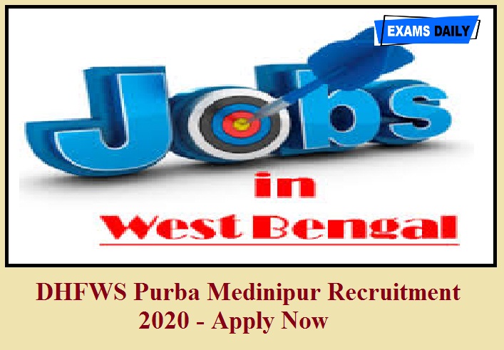 DHFWS Purba Medinipur Recruitment 2020 out – Apply For 23 Phlebotomist || Check Here Details!!!