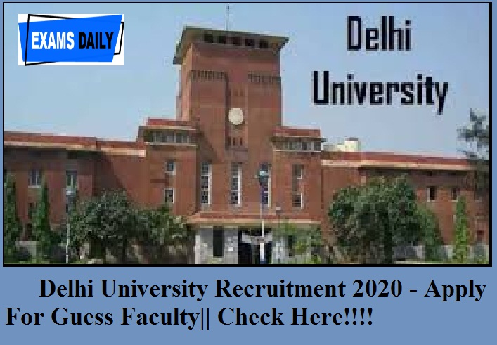 Delhi University Recruitment 2020 out – Apply For Guest Faculty Vacancies