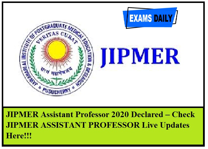 JIPMER Assistant Professor Result 2020 Declared – Check JIPMER ASSISTANT PROFESSOR Live Updates Here!!!