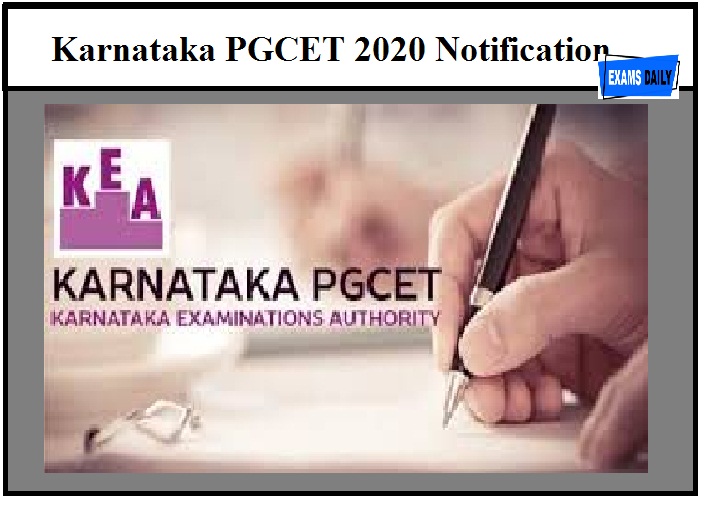 Karnataka PGCET 2020 Notification Out – Exam Dates &Application Form Reopened & Check Here!!!!