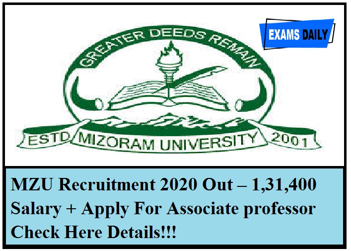 MZU Recruitment 2020 Out – 1,31,400 Salary + Apply For Associate professor Check Here Details!!!