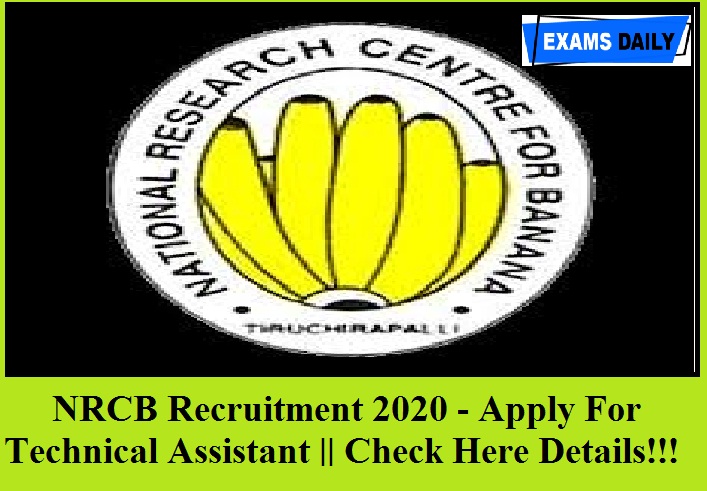 NRCB Recruitment 2020 out –Apply NRCB Trichy Technical Assistant Vacancies