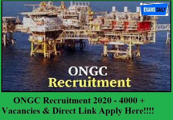 ONGC Recruitment 2020 out – 4182 Much More Vacancies || Apply For Accountant, Assistant HR & Check Here Details!!!