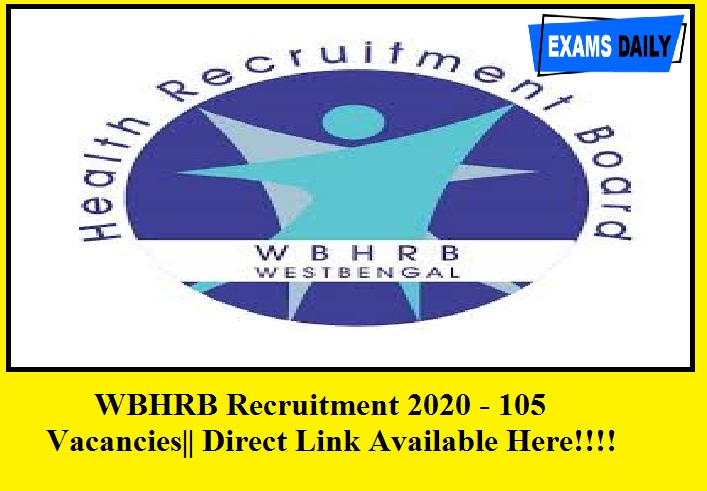 WBHRB Recruitment 2020 out – 105 Vacancies || For Assistant Superintendent, Grade || Direct Apply Online Link Available Here!!!!