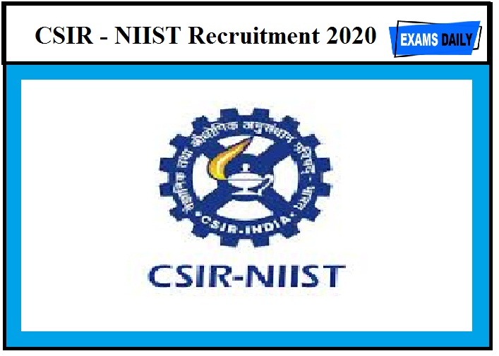 CSIR - NIIST Recruitment 2020 out - 18,000 Salary &Field Worker Vacancies Apply Here!!!