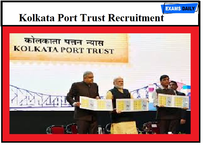 Kolkata Port Trust Recruitment 2020 Out – Apply For FEDCPO Posts!!